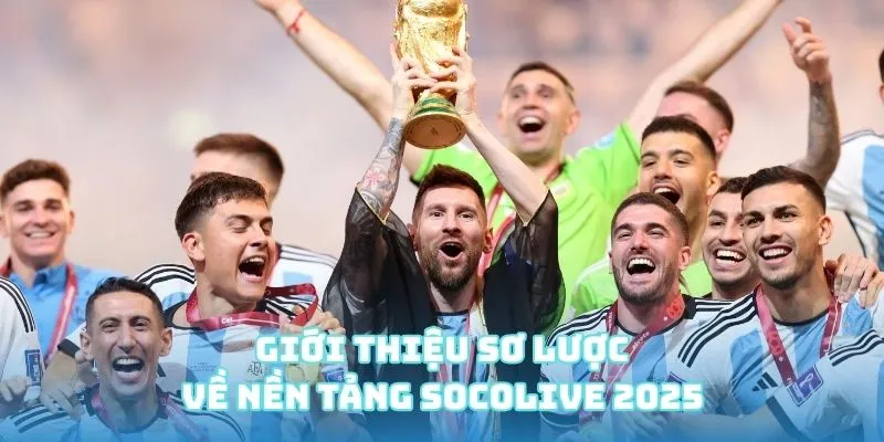 Giới thiệu sơ lược về website Socolive 2025