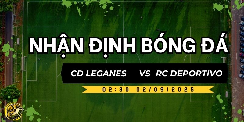 Socolive dự đoán tỷ số trận Leganes vs Deportivo