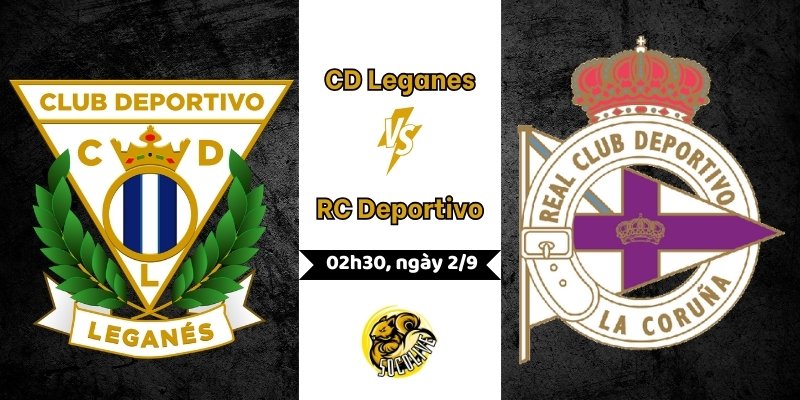 Nhận Định Bóng Đá Leganes vs Deportivo, 02h30 Ngày 2/9