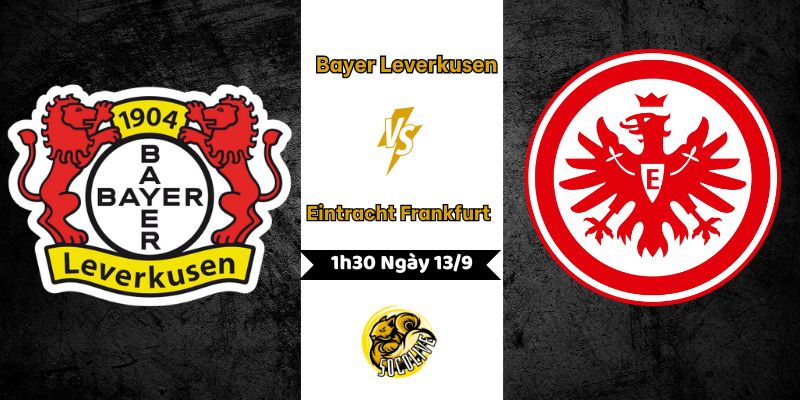 Nhận Định Leverkusen vs Frankfurt 1h30 Ngày 13/9